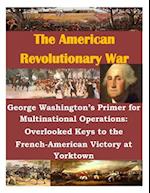 George Washington's Primer for Multinational Operations