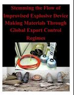 Stemming the Flow of Improvised Explosive Device Making Materials Through Global Export Control Regimes