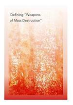Defining Weapons of Mass Destruction