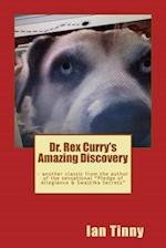 Dr. Rex Curry's Amazing Discovery