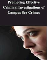 Promoting Effective Criminal Investigations of Campus Sex Crimes