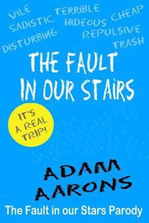 The Fault in Our Stairs