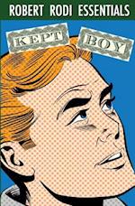Kept Boy (Robert Rodi Essentials)