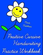 Positive Cursive Handwriting Practice Workbook (an Inspirational Christian Book)