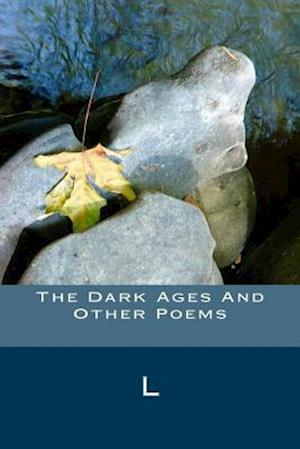 The Dark Ages and Other Poems