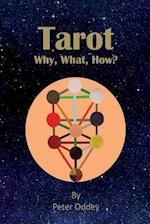 TAROT Why, What, How?