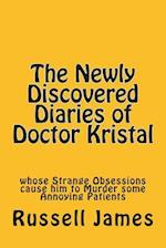 The Newly Discovered Diaries of Doctor Kristal