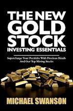 The New Gold Stock Investing Essentials