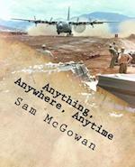 Anything, Anywhere, Anytime: Tactical Airlift in the US Army Air Forces and US Air Force from World War II to Vietnam 