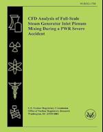 Cfd Analysis of Full-Scale Steam Generator Inlet Plenum Mixing During a Pwr Severe Accident