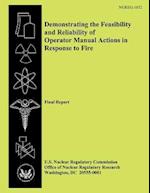 Demonstrating the Feasibility and Reliability of Operator Manual Actions in Response to Fire