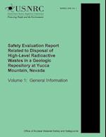 Safety Evaluation Report Related to Disposal of High-Level Radioactive Wastes in a Geologic Repository at Yucca Mountain, Nevada Volume 1