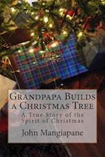 Grandpapa Builds a Christmas Tree