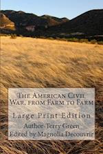 The American Civil War, from Farm to Farm