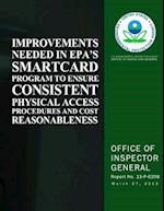 Improvements Needed in Epa?s Smartcard Program to Ensure Consistent Physical Access Procedures and Cost Reasonableness