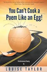 You Can't Cook a Poem Like an Egg!