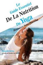 Le Guide Essentiel de la Nutrition Du Yoga