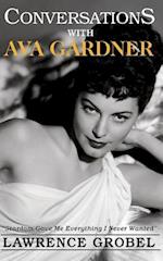 Conversations with Ava Gardner