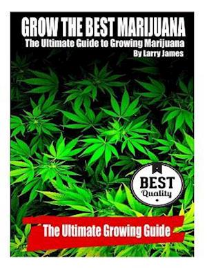 Grow the Best Marijuana