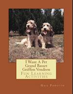 I Want a Pet Grand Basset Griffon Vendeen