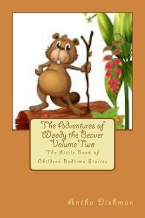 The Adventures of Woody the Beaver Volume Two