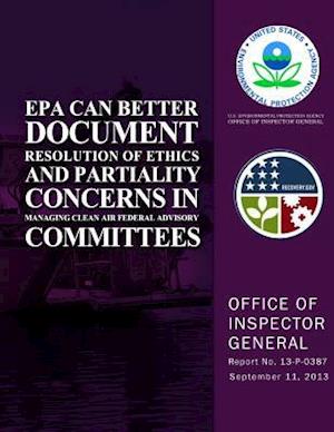 EPA Can Better Document Resolution of Ethics and Partiality Concerns in Managing Clean Air Federal Advisory Committees