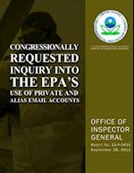 Congressionally Requested Inquiry Into the EPA?S Use of Private and Alias Email Accounts