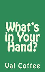 What's in Your Hand?