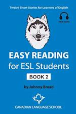 Easy Reading for ESL Students - Book 2: Twelve Short Stories for Learners of English 