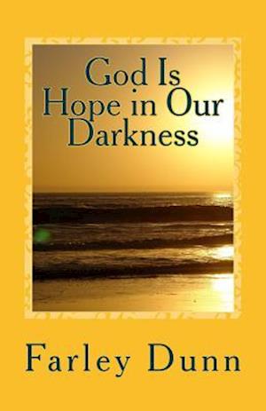 God Is Hope in Our Darkness Vol. 1