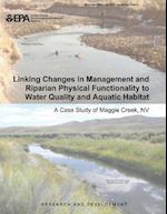Linking Changes in Management and Riparian Physical Functionality to Water Quality and Aquatic Habitat