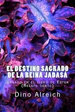 El Destino Sagrado de La Reina Jadasa