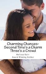 Charming Chances: Second Time's a Charm and Three's a Crowd 