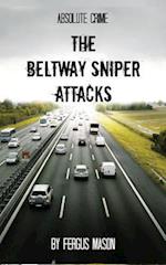 The Beltway Sniper Attacks