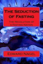 The Seduction of Fasting