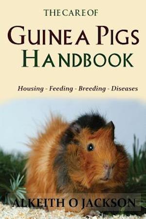 The Care of Guinea Pigs Handbook