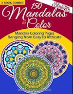 150 Mandalas to Color - Mandala Coloring Pages Ranging from Easy to Intricate - Vol. 4, 5 & 6 Combined