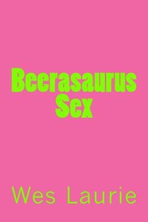 Beerasaurus Sex