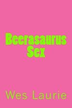 Beerasaurus Sex