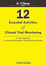 12 Essential Activities of Clinical Trial Monitoring