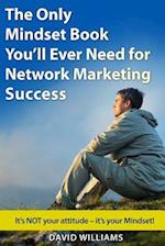 The Only Mindset Book You'll Ever Need for Network Marketing Success