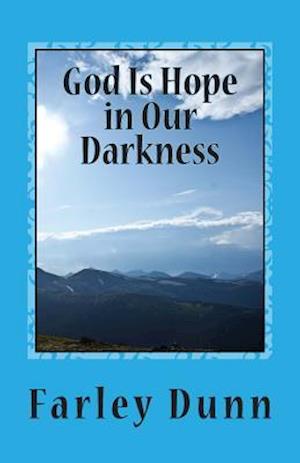 God Is Hope in Our Darkness Vol. 2