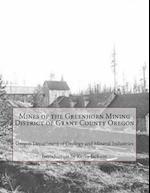 Mines of the Greenhorn Mining District of Grant County Oregon