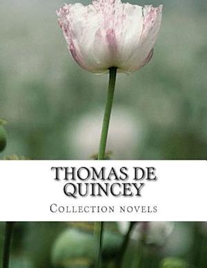 Thomas de Quincey, Collection Novels