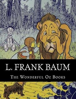 L. Frank Baum, the Wonderful Oz Books