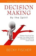 Decision Making by the Spirit