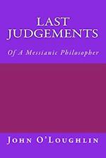 Last Judgements: Of A Messianic Philosopher 