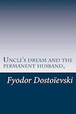 Uncle's Dream and the Permanent Husband,