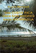 Von Costa Rica Über San Andres Nach Nicaragua