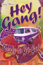 Hey Gang! Ready to Go-Go?